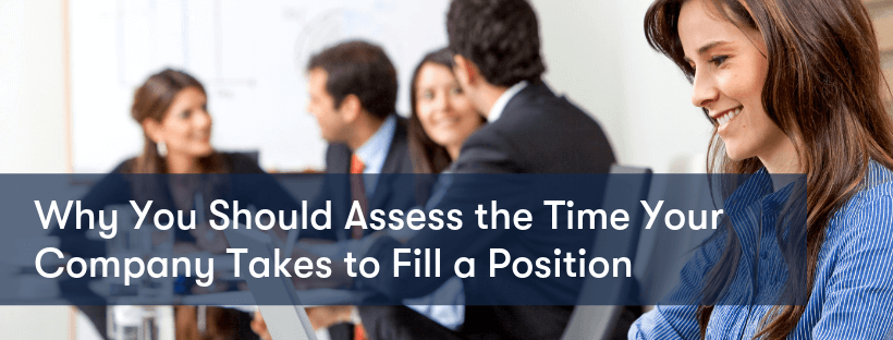 why-you-should-assess-the-time-your-company-takes-to-fill-a-position